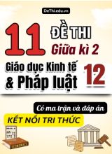 11 Đề thi giữa kì 2 Giáo dục Kinh tế và Pháp luật Lớp 12 có Ma trận & đáp án (Kết nối tri thức)